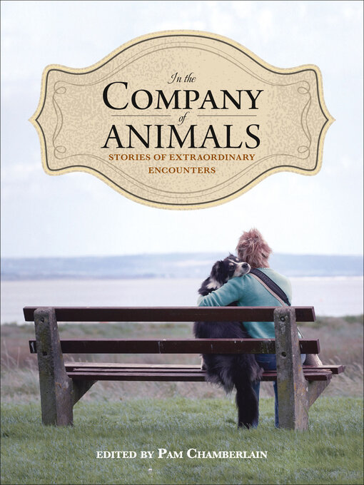 Title details for In the Company of Animals by Pam Chamberlain - Wait list